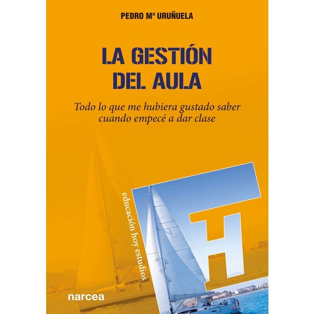 Imagen 0 de La gestión del aula: Todo lo que me hubiera gustado saber cuando empecé a dar clase (Tapa blanda)