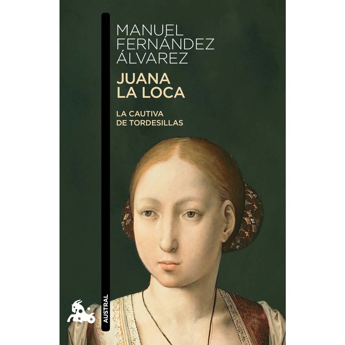 Juana la Loca: La cautiva de Tordesillas  (Bolsillo) (Tapa blanda) 1