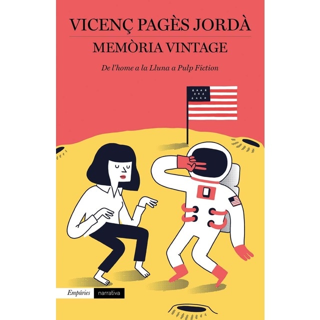 Imagen 0 de Memòria vintage: De l'home a la Lluna a Pulp Fiction  (Tapa dura)
