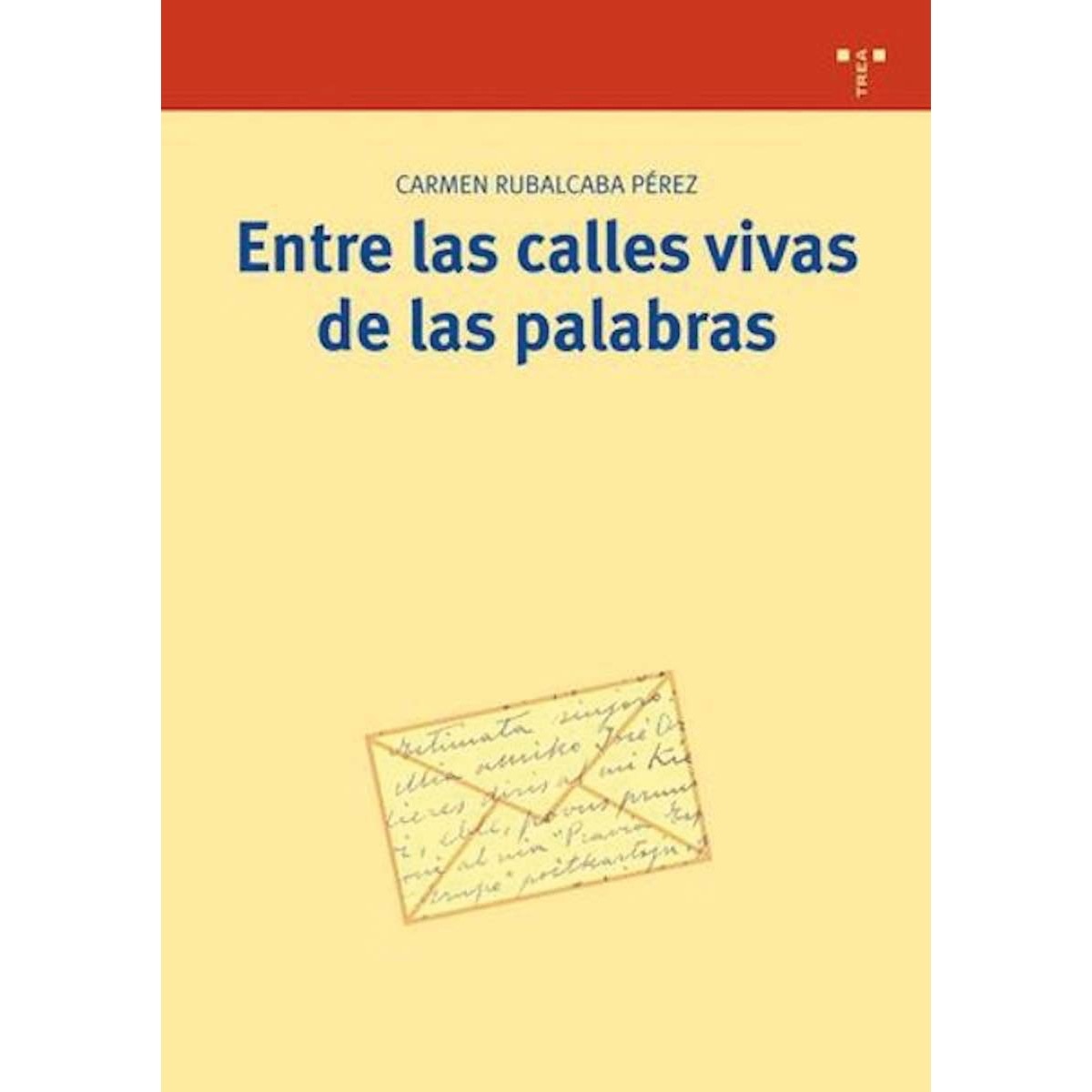 Entre las calles vivas de las palabras (Capa mole com abas) 1