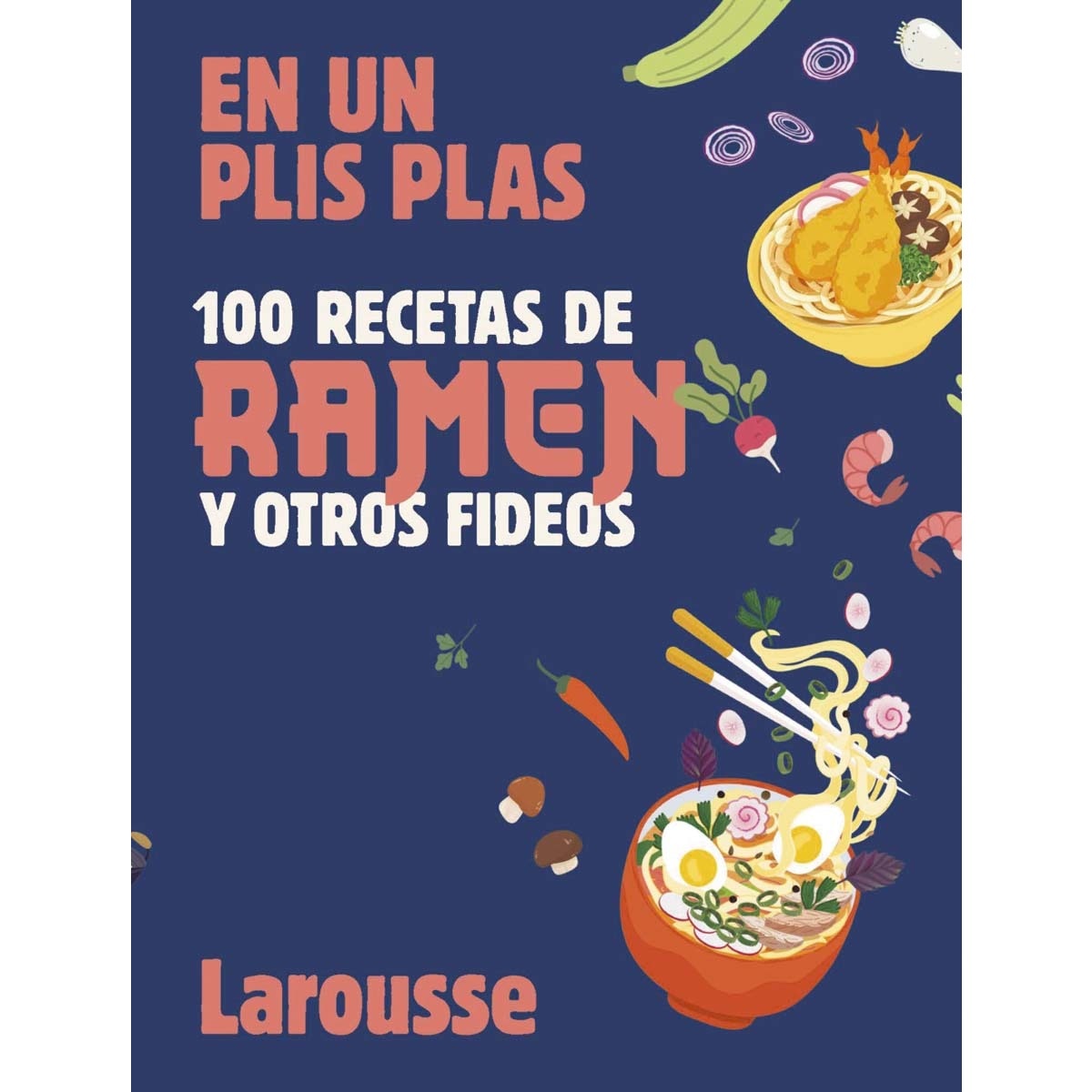 Imagem 0 de 100 recetas de ramen y otros fideos: En un plis plas (Capa mole com abas)