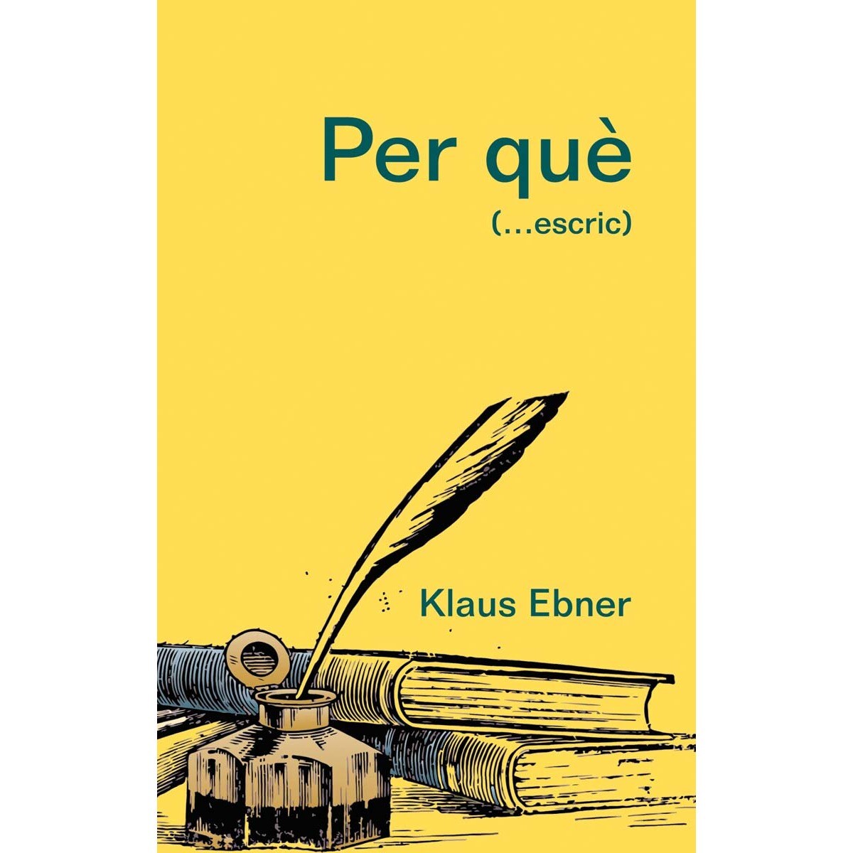 Imagem 0 de Per què: (...escric) (Capa mole)