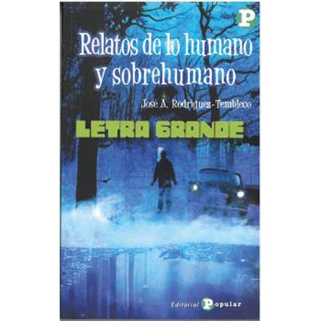 Relatos de lo humano y sobrehumano 1