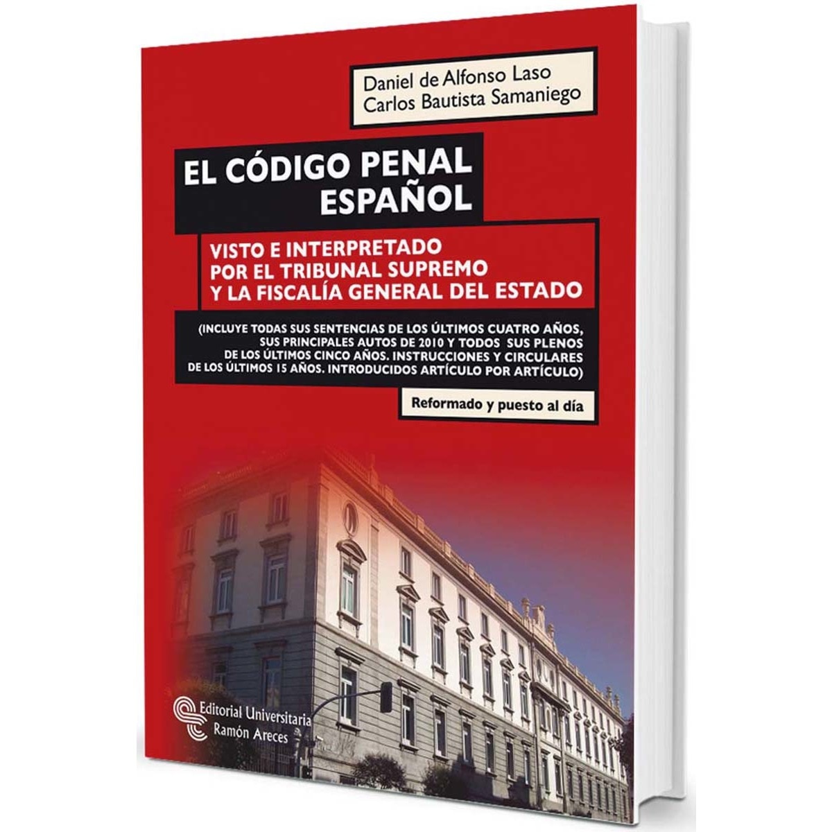 El Código penal español: Visto e interpretado por el Tribunal Supremo y la Fiscalía General del Estado (Capa dura) 1