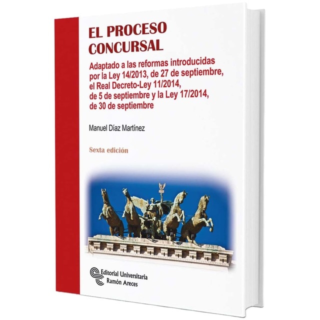 Imagem 0 de El proceso concursal: Adaptado a las reformas introducidas por la Ley 14/2013, de 27 de septiembre, el Real Decreto-Ley 11 (Capa mole)