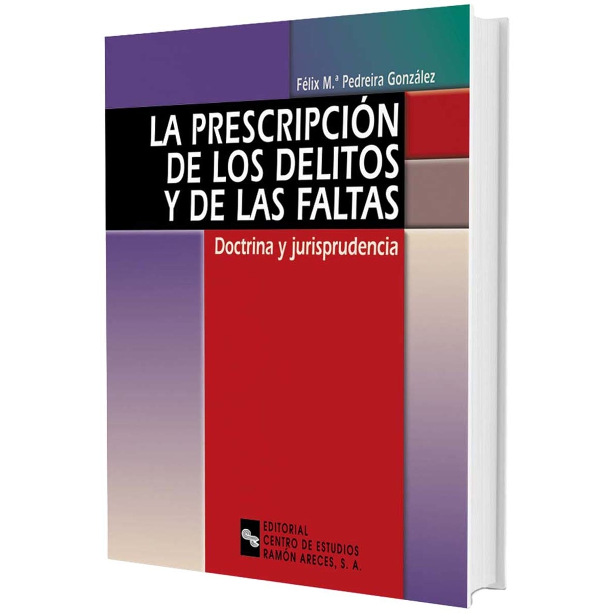 La prescripción de los delitos y de las faltas: Doctrina y jurisprudencia(Tapa blanda) 1