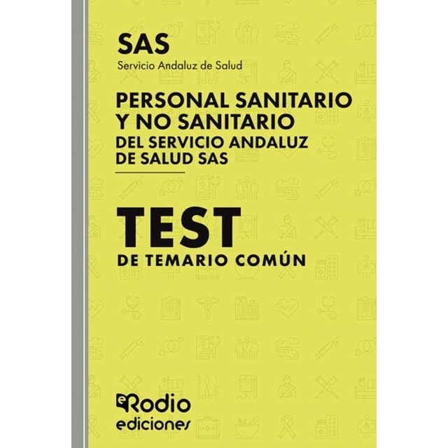 Imagen 0 de Personal Sanitario y no Sanitario del Servicio Andaluz de Salud. Test de Temario común. SAS 2024  (Tapa blanda)