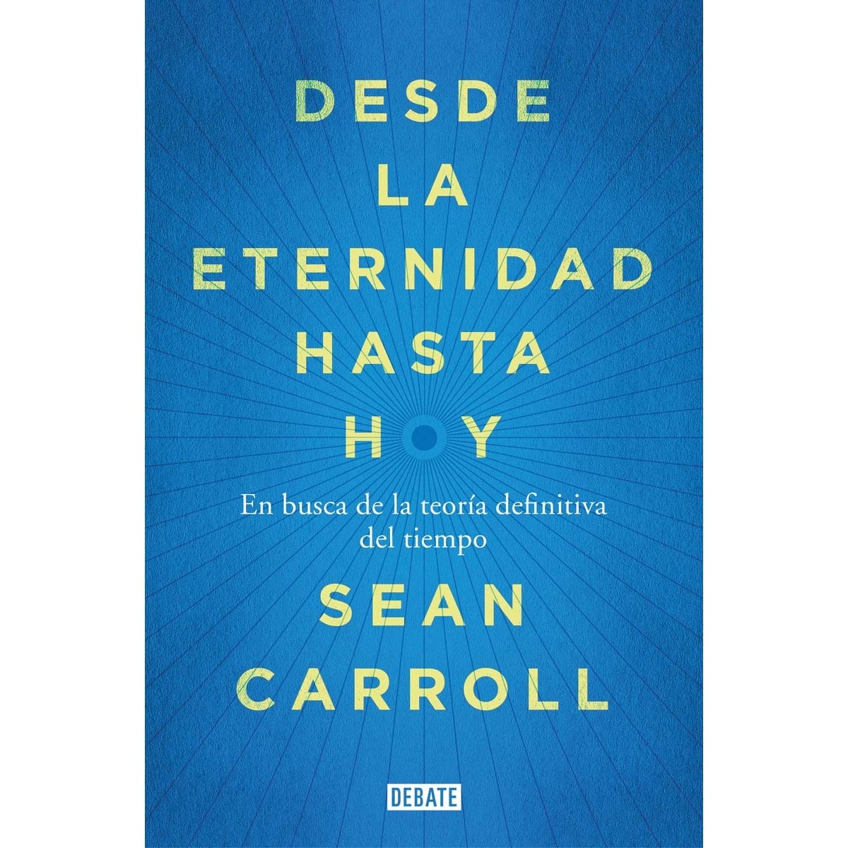 Imagem 0 de Desde la eternidad hasta hoy: En busca de la teoría definitiva del tiempo (Capa mole)