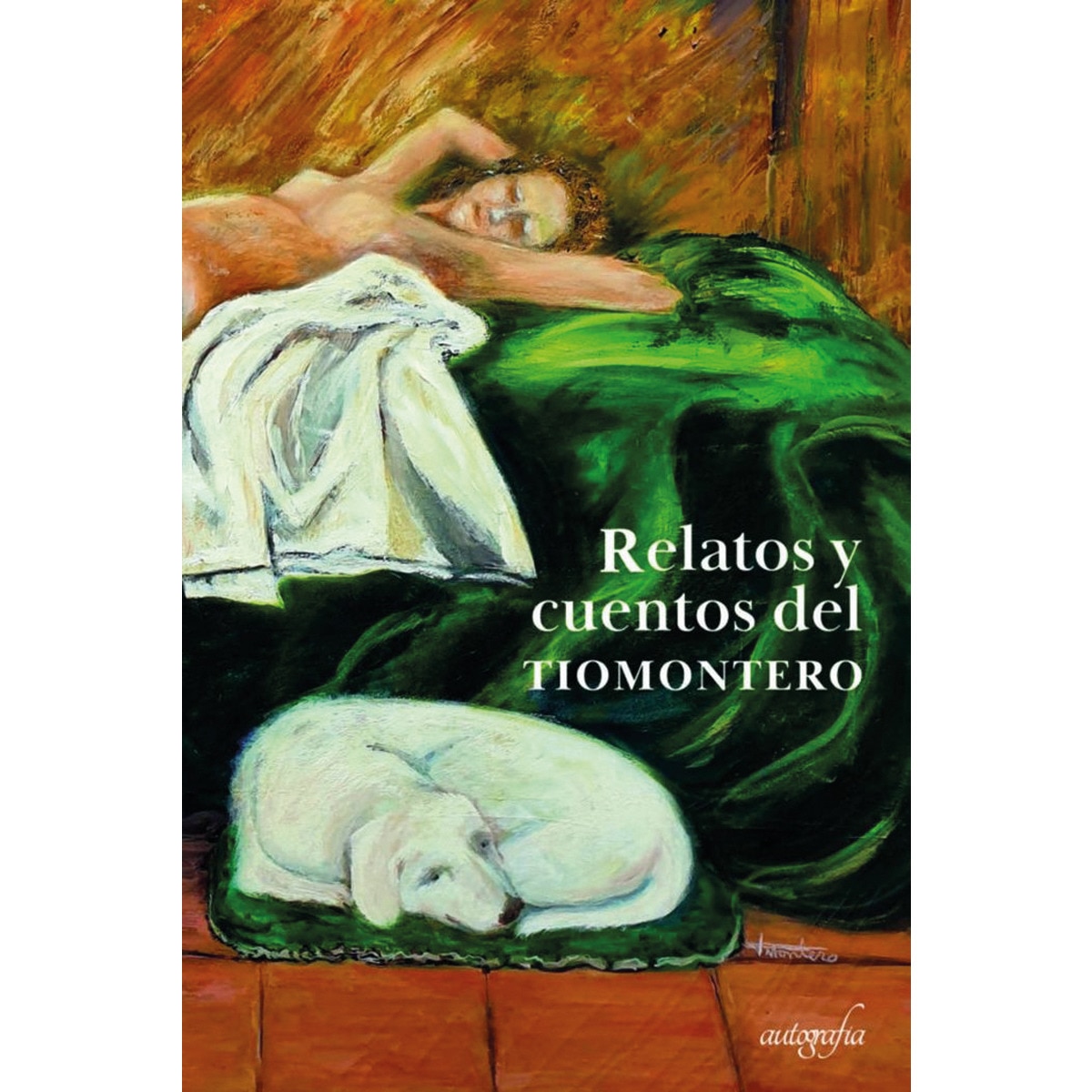 Relatos y cuentos del tiomontero 1