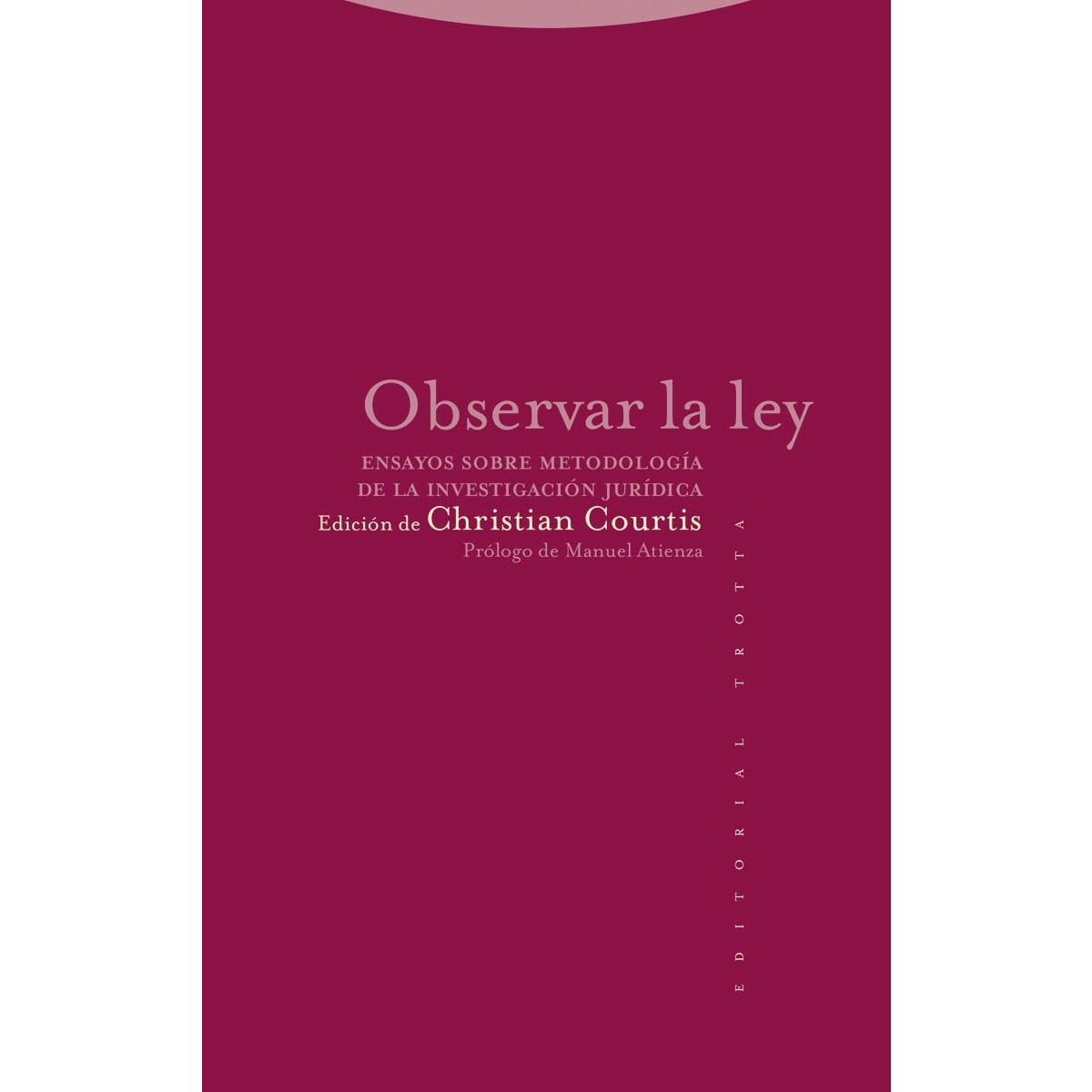 Observar la ley: Ensayos sobre metodología de la investigación jurídica(Tapa blanda) 1