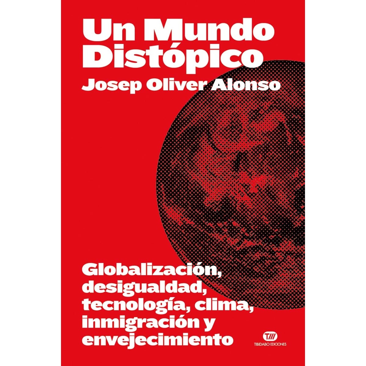 Imagem 0 de Un Mundo Distópico: Globalización, desigualdad, tecnología, clima, inmigración y envejecimiento (Capa mole com abas)