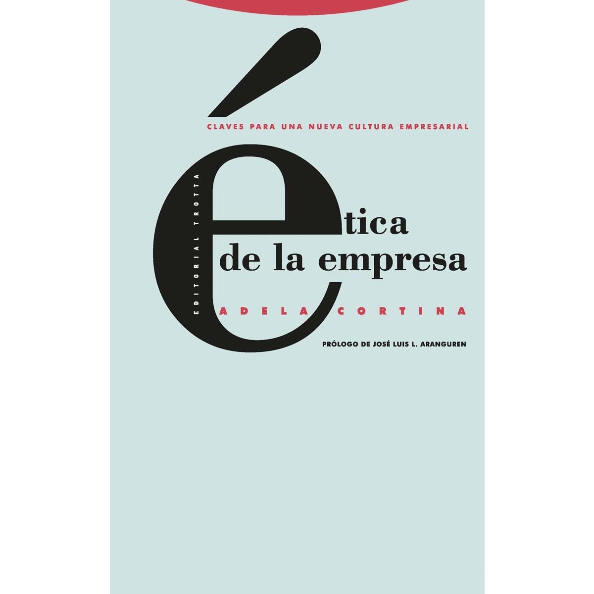 Ética de la empresa: Claves para una nueva cultura empresarial(Tapa blanda) 1