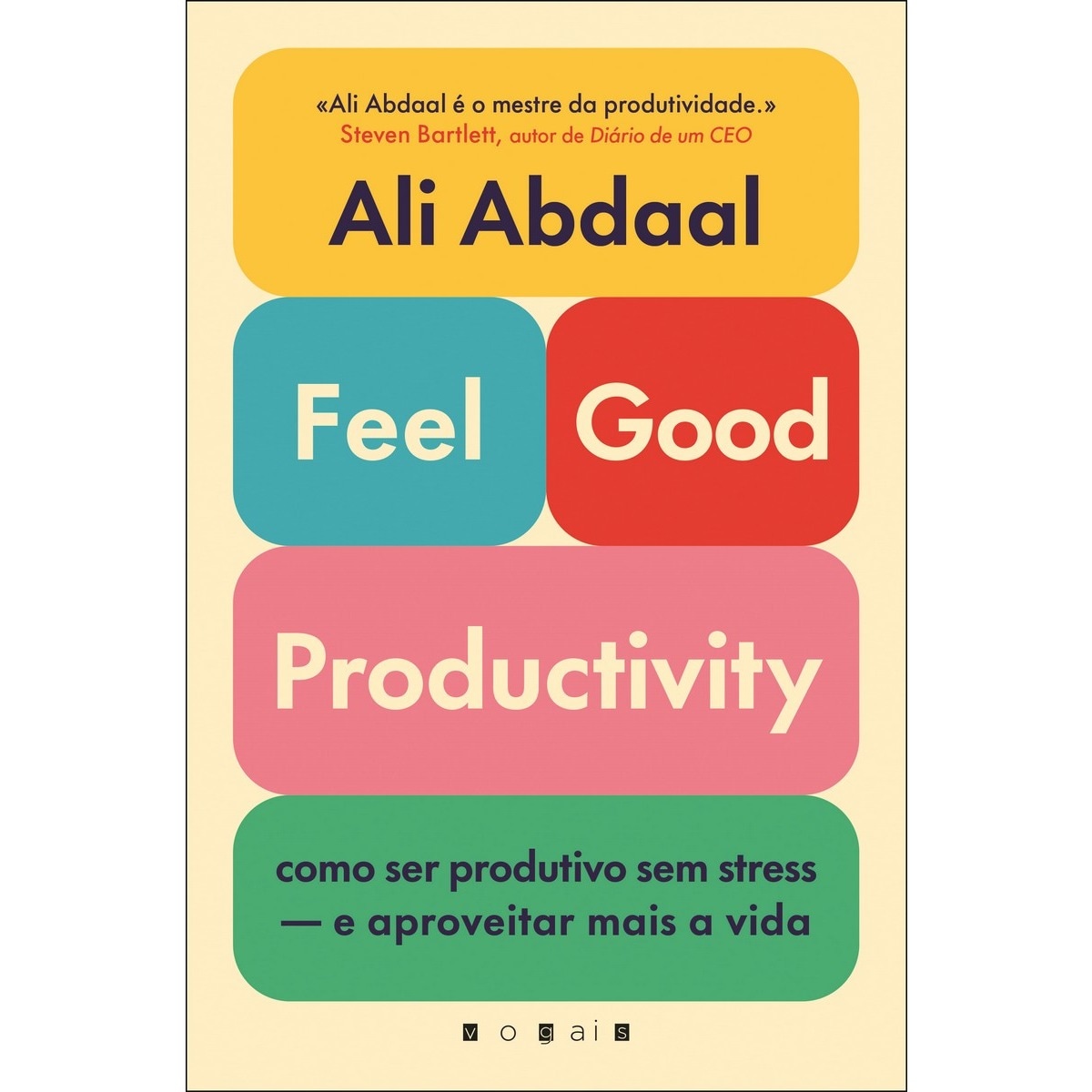 Feel-Good Productivity - Como ser produtivo sem stress - e aproveitar mais a vida 1