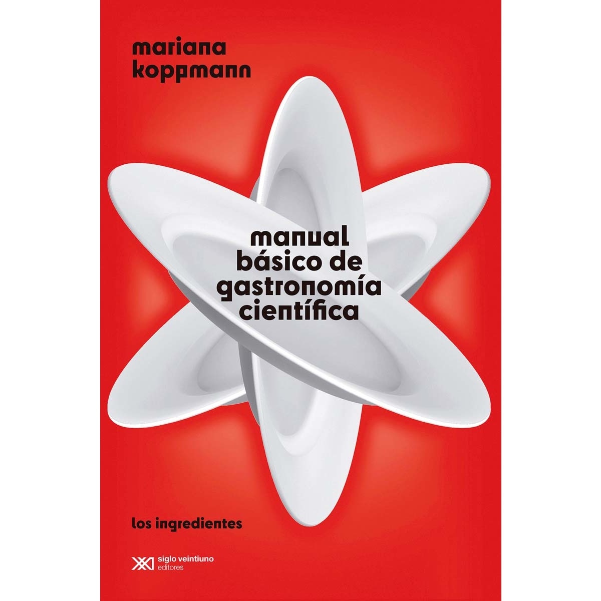 MANUAL BÁSICO DE GASTRONOMÍA CIENTÍFICA: LOS INGREDIENTES (Capa mole) 1