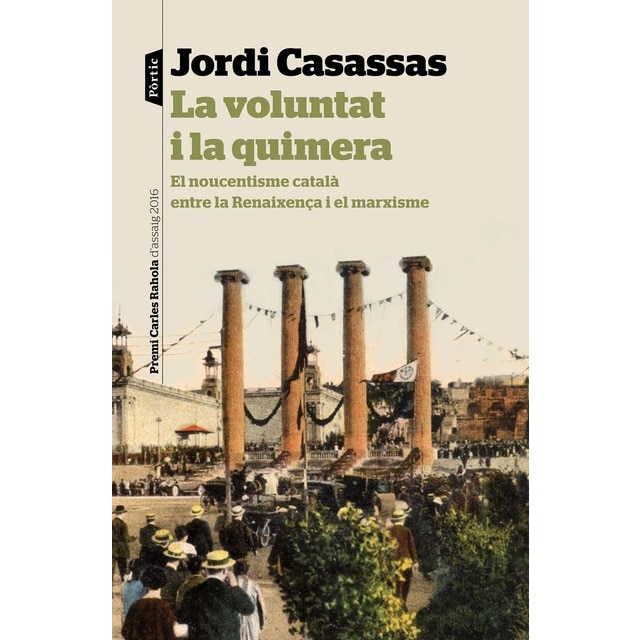 Imagen 0 de La voluntat i la quimera  (Tapa blanda con solapas)