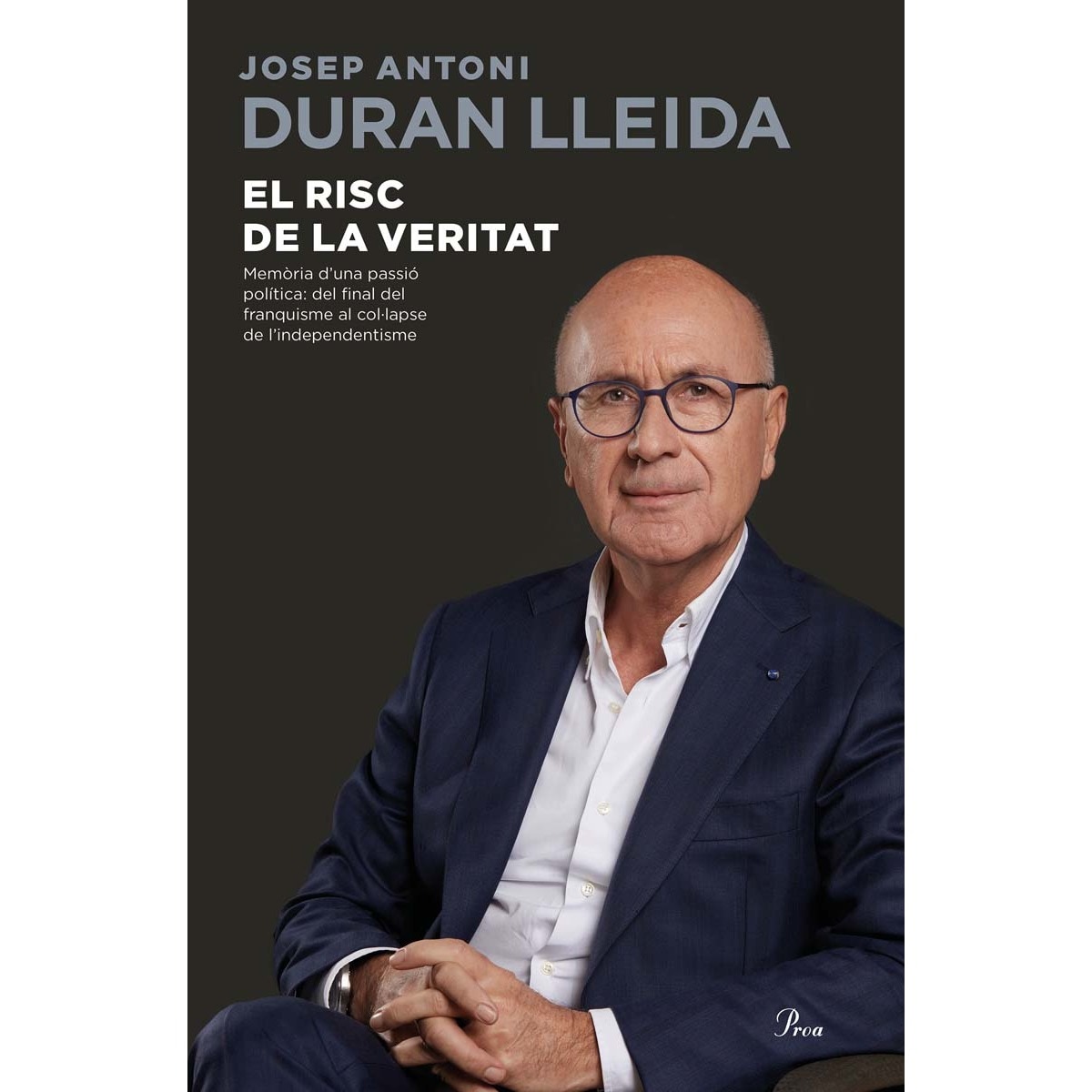 Imagem 0 de El risc de la veritat: Memòria d'una passió politica: del final del franquisme al col·lapse de l'independentisme(Tapa dura)