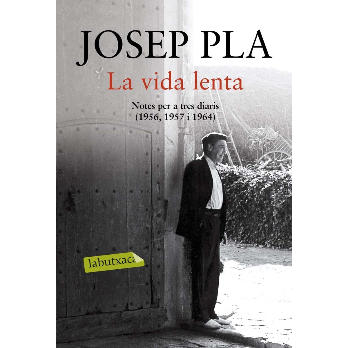Imagen 0 de La vida lenta: Notes per a tres diaris (1956, 1957, 1964). Edició i pròleg de Xavier Pla  (Bolsillo) (Tapa blanda)