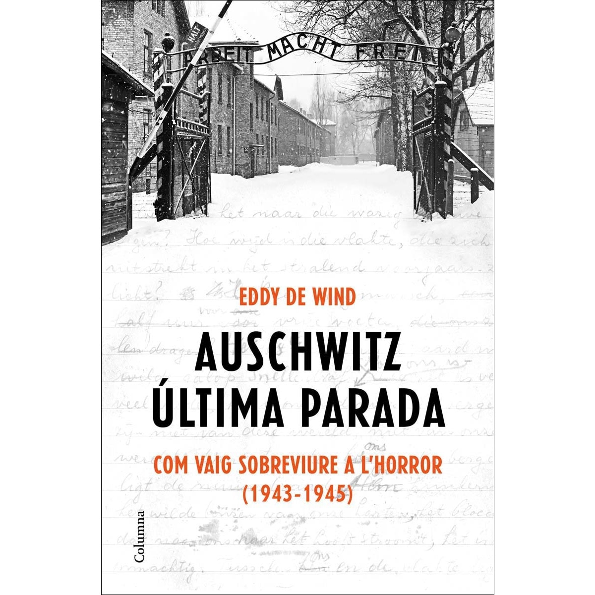 Auschwitz: última parada: Com vaig sobreviure a l'Horror (1943-1945) (Capa mole com abas) 1
