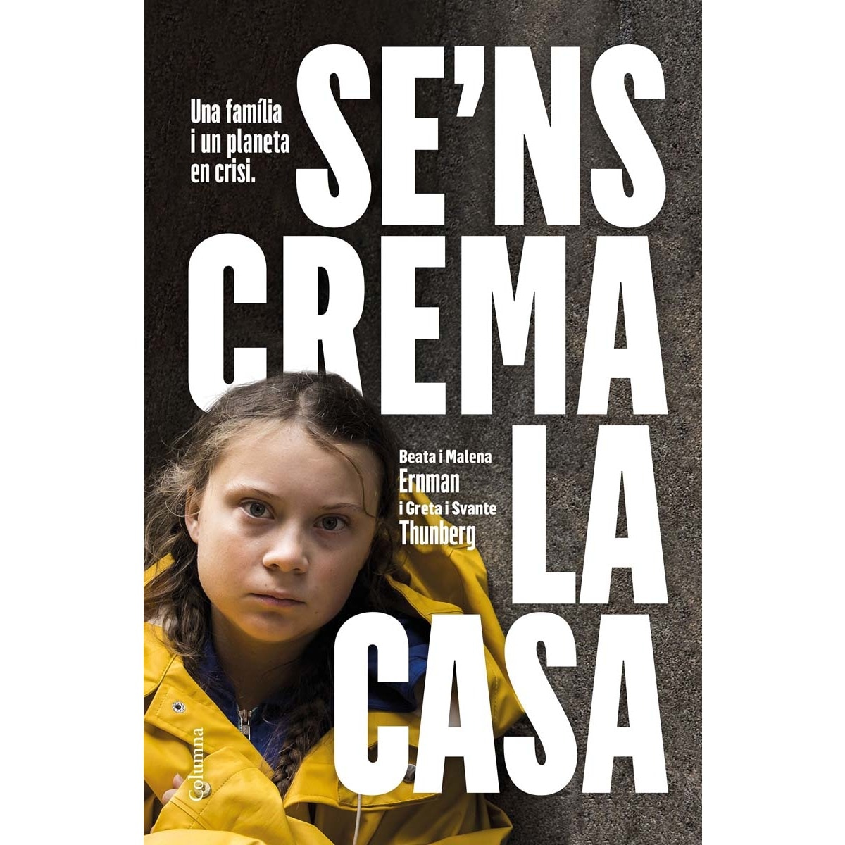 Imagem 0 de Se'ns crema la casa: Una família i un planeta en crisi (Capa mole com abas)