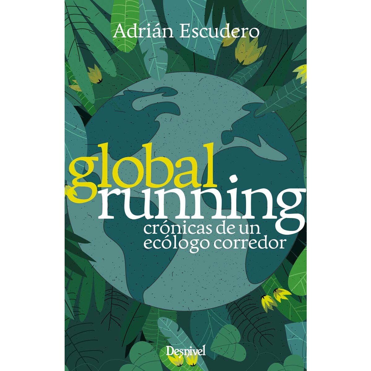 Global running: Crónicas de un ecólogo corredor (Capa mole com abas) 1