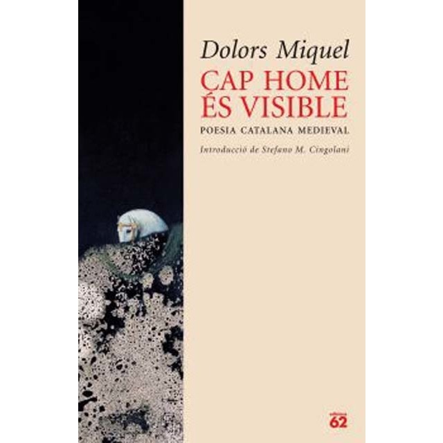Cap home és visible: Poesia catalana medieval  (Tapa blanda con solapas) 1