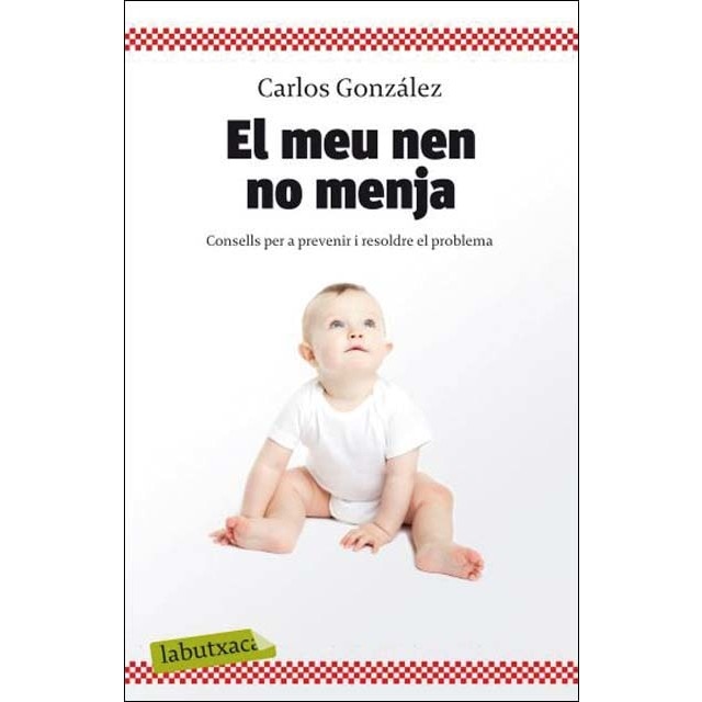 El meu nen no menja: Consells per a prevenir i resoldre el problema(Bolsillo) (Tapa blanda) 1