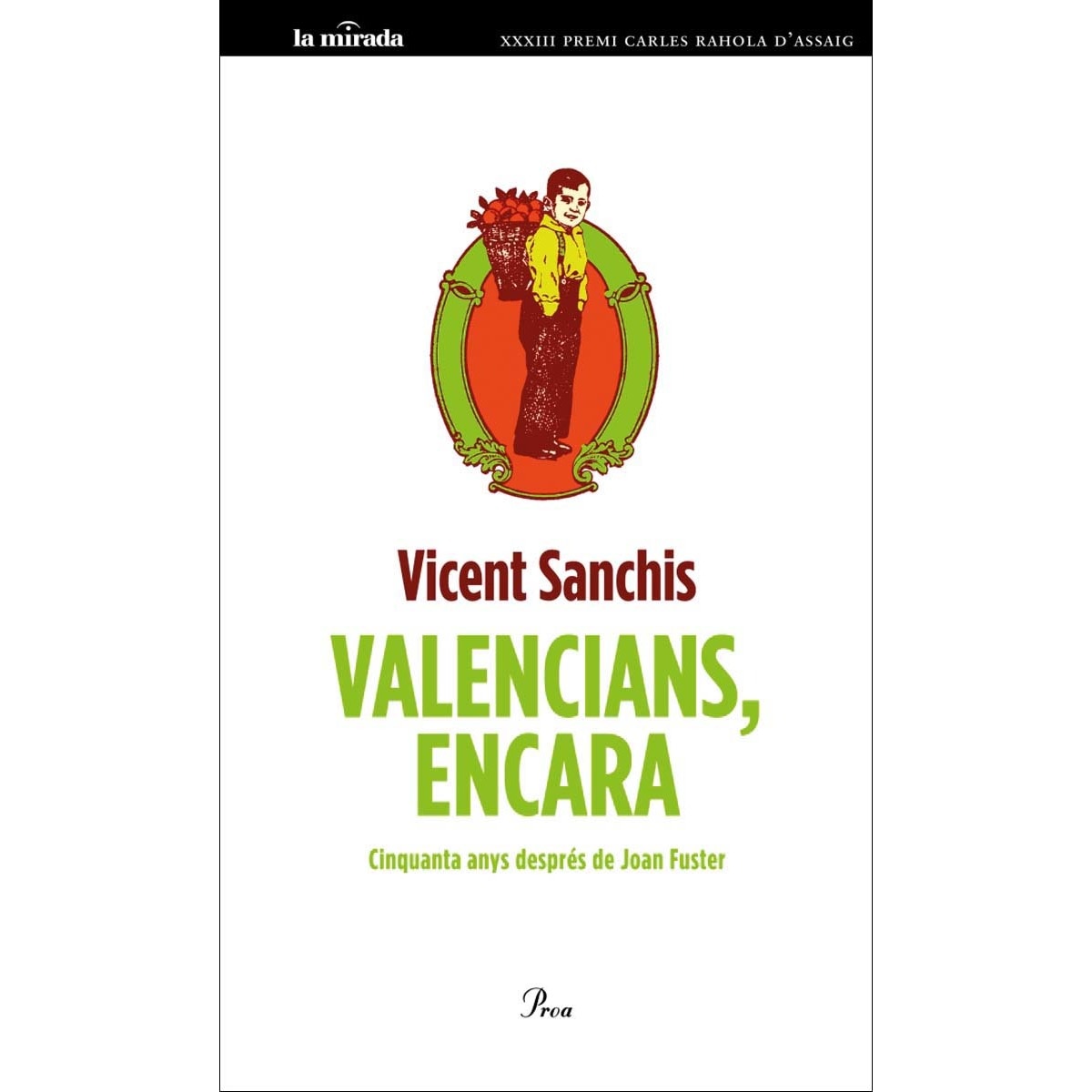 Imagem 0 de Valencians, encara: Cinquanta anys després de Joan Fuster (Capa mole com abas)