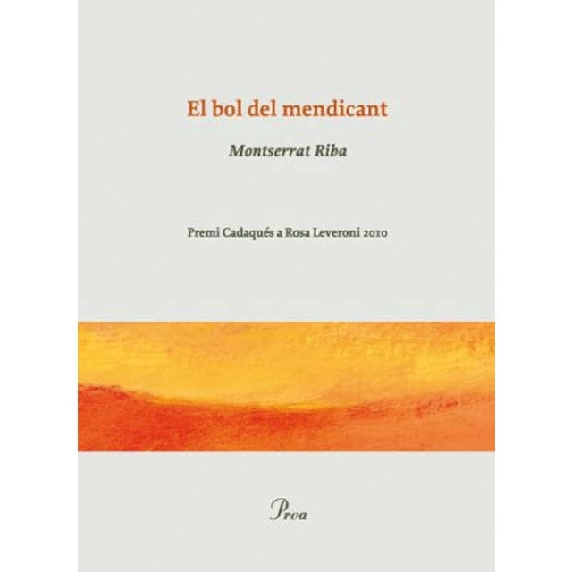 El bol del mendicant: Premi de poesia Rosa Leveroni 2010 (Capa mole com abas) 1