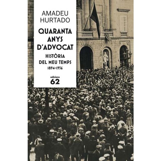 Quaranta anys d'advocat: Història del meu temps 1894-1936 (Capa mole com abas) 1