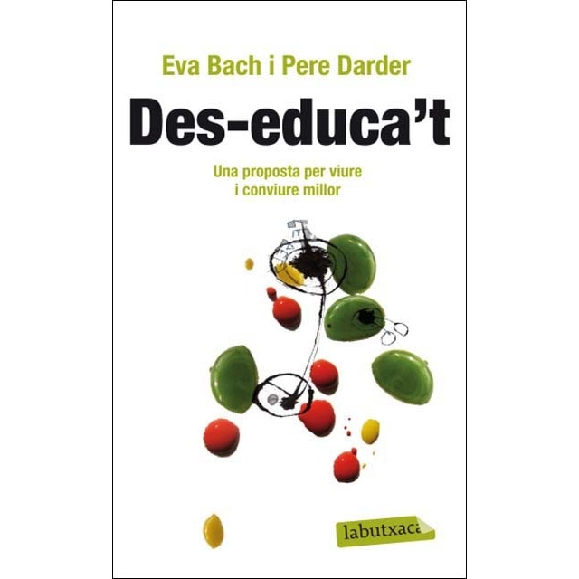 Imagen 0 de Des-educa't.: Una proposta per viure i conviure millor  (Bolsillo) (Tapa blanda)