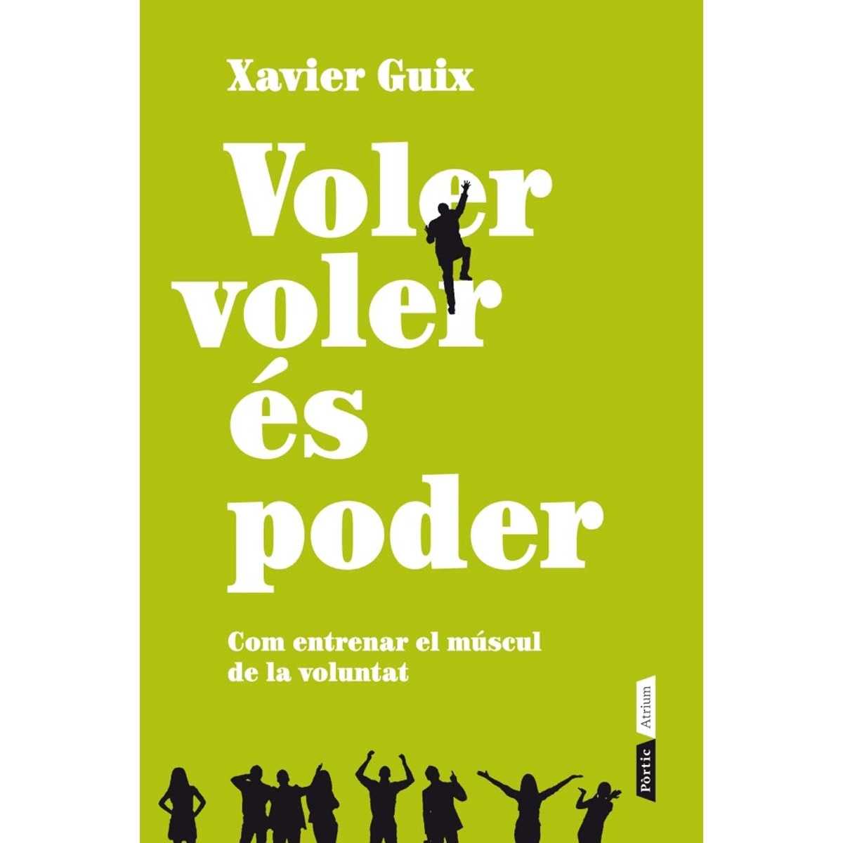 Voler voler és poder: com entrenar el múscul de la voluntat (Capa mole com abas) 1