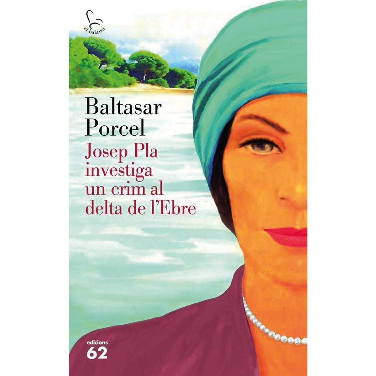 Imagem 0 de Josep Pla investiga un crim al Delta de l'Ebre (Capa dura)