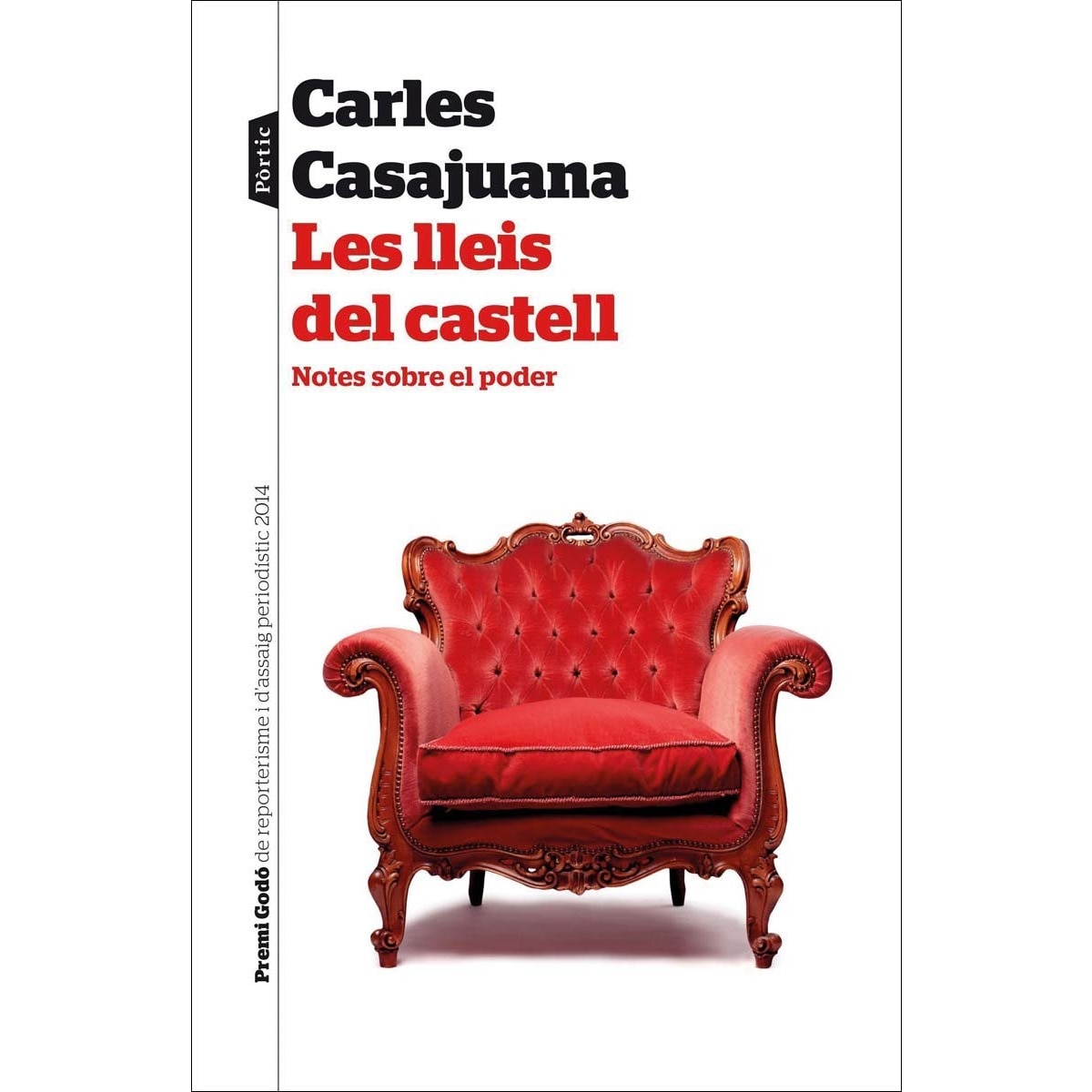 Imagem 0 de Les lleis del castell: Notes sobre el poder. IV Premi Godó de Reporterisme i Assaig periodístic 2014 (Capa mole com abas)