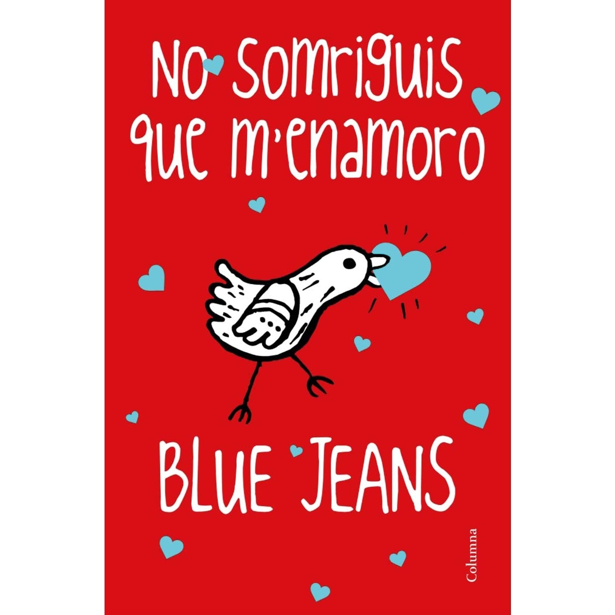 NO SOMRIGUIS QUE M'ENAMORO (Tapa blanda Tapa blanda con solapas) 1