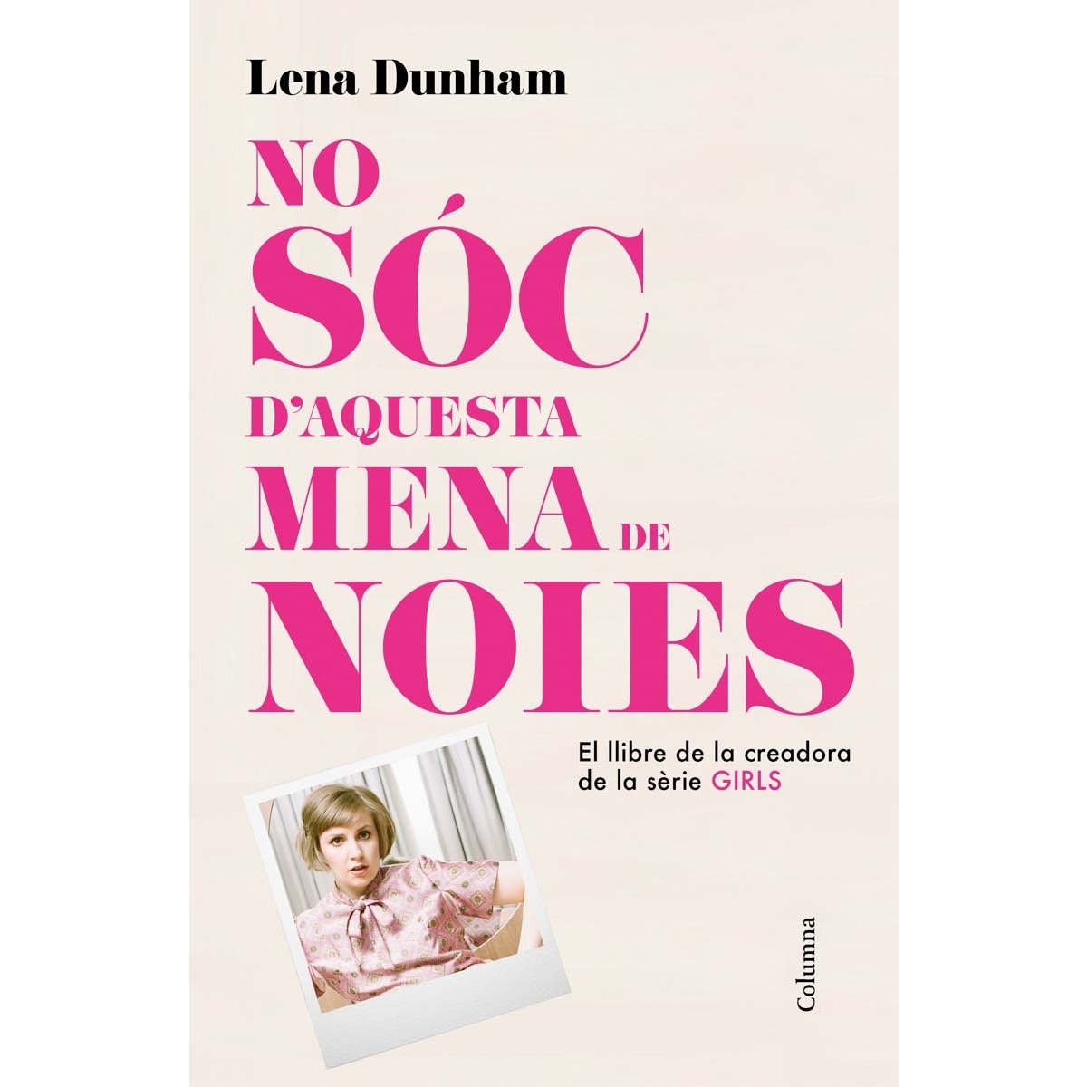 Imagen 0 de NO SóC D'AQUESTA MENA DE NOIES (Tapa blanda Tapa blanda con solapas)
