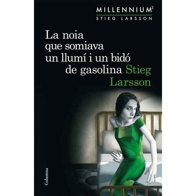 Imagen 0 de La noia que somiava un llumí i un bidó de gasolina (Sèrie Millennium 2)  (Tapa blanda con solapas)