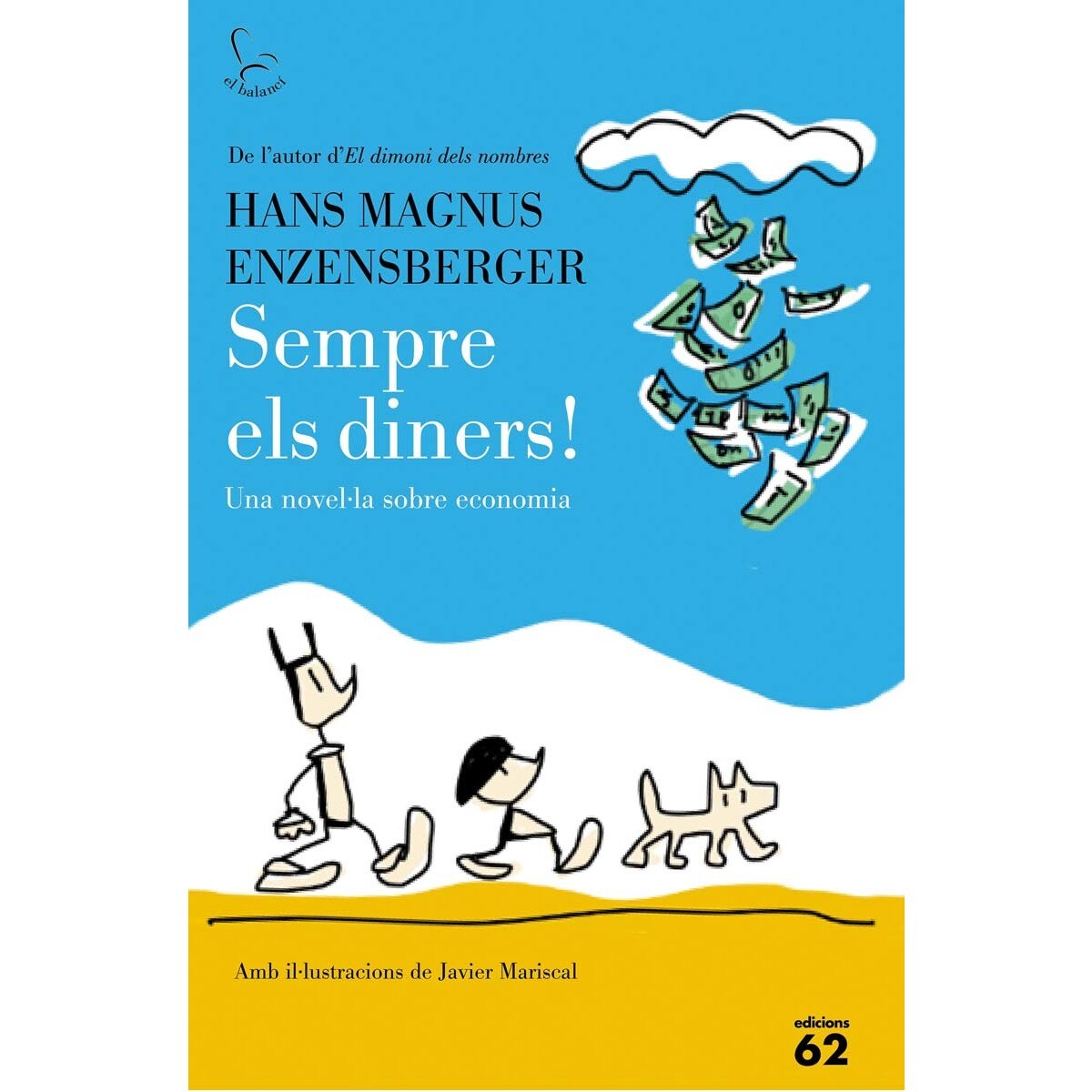 Sempre els diners! (Capa mole com abas) 1