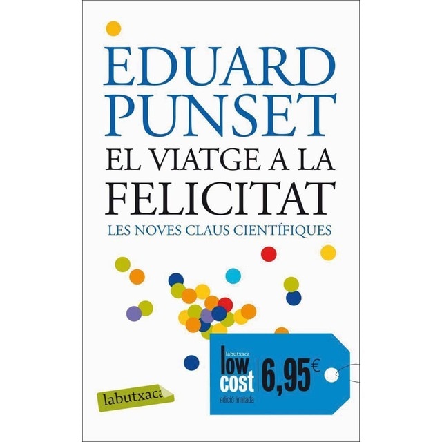 Imagen 0 de El viatge a la felicitat: Les noves claus científiques (Bolsillo) (Tapa blanda)