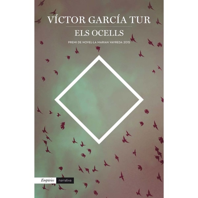Imagen 0 de Els ocells: Premi de Novel·la Marian Vayreda 2015  (Tapa blanda con solapas)