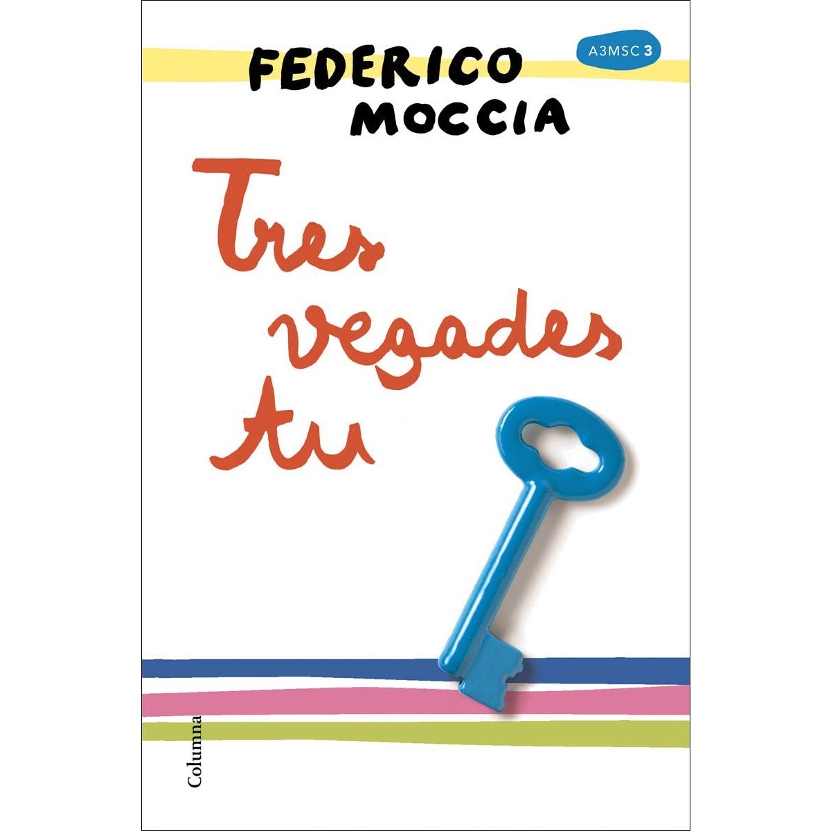 Tres vegades tu (Capa mole com abas) 1