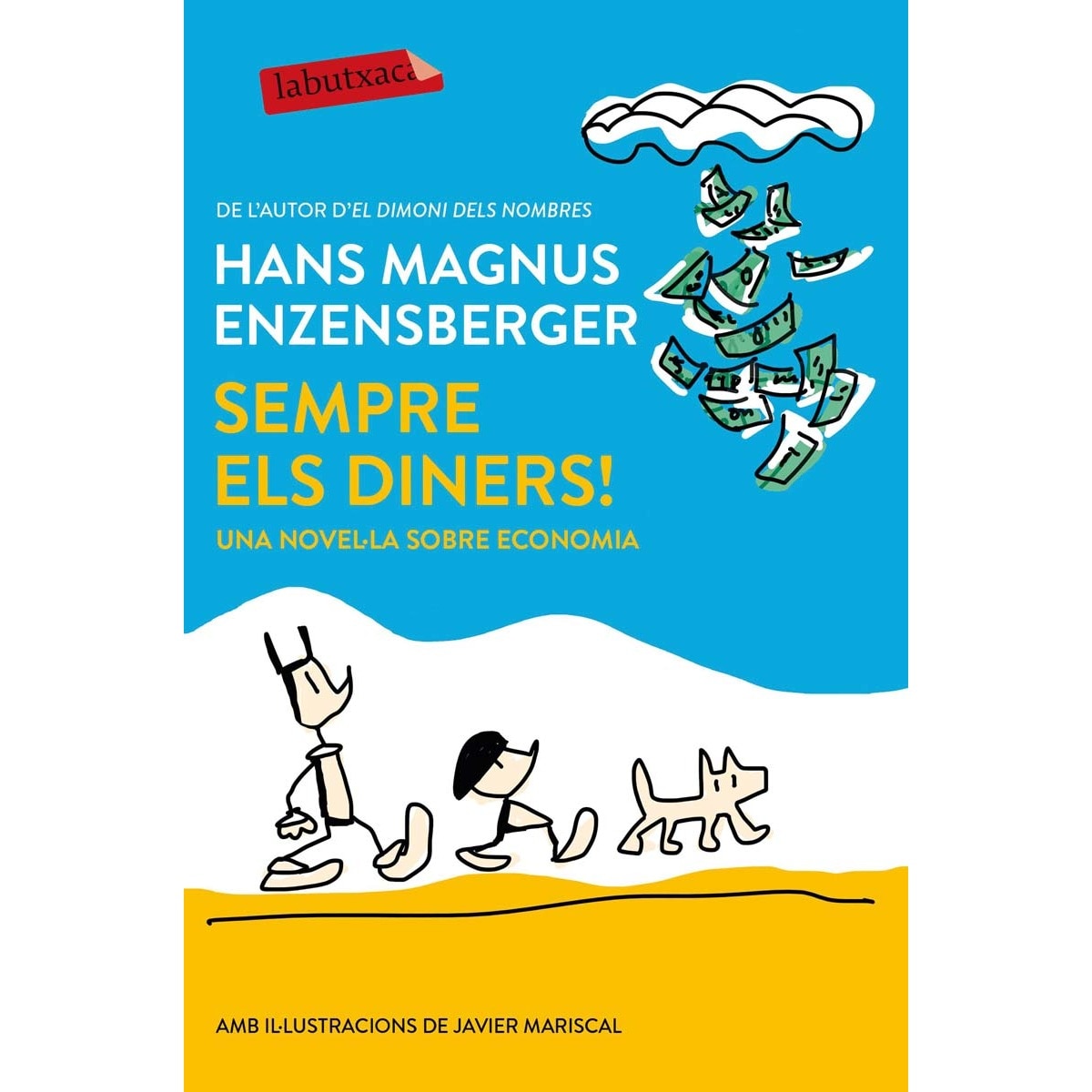 Sempre els diners!: Una novel·la sobre economia (Bolsillo) (Tapa blanda) 1