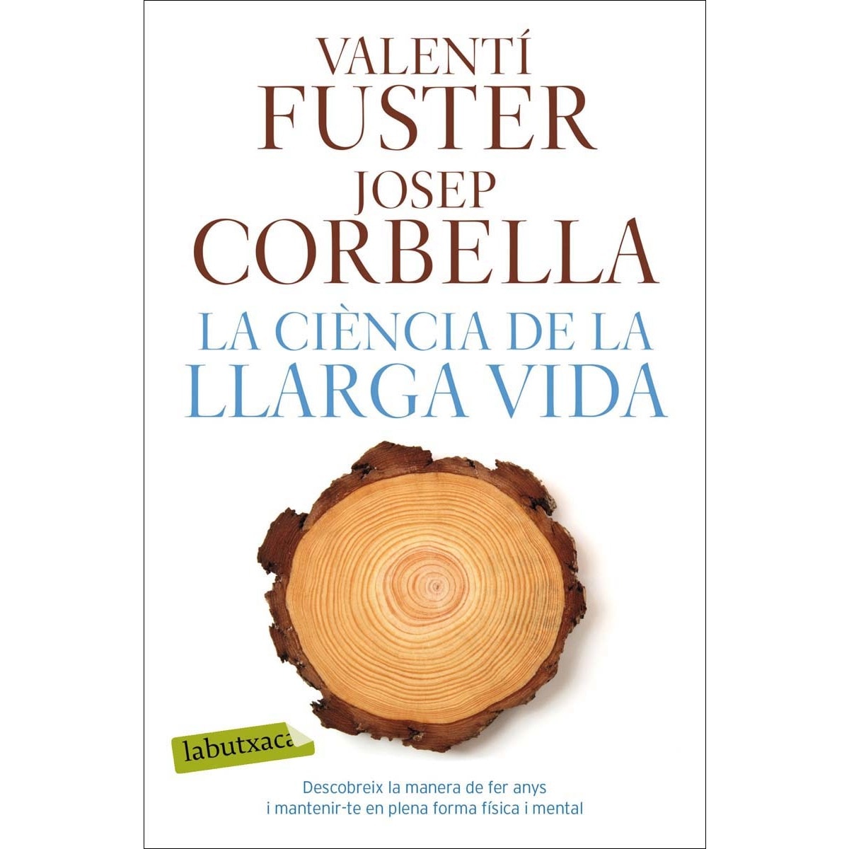 Imagen 0 de La ciència de la llarga vida: Descubreix la manera de fer anys i mantenir-te en plena forma física i mental (Bolsillo) (Tapa blanda)