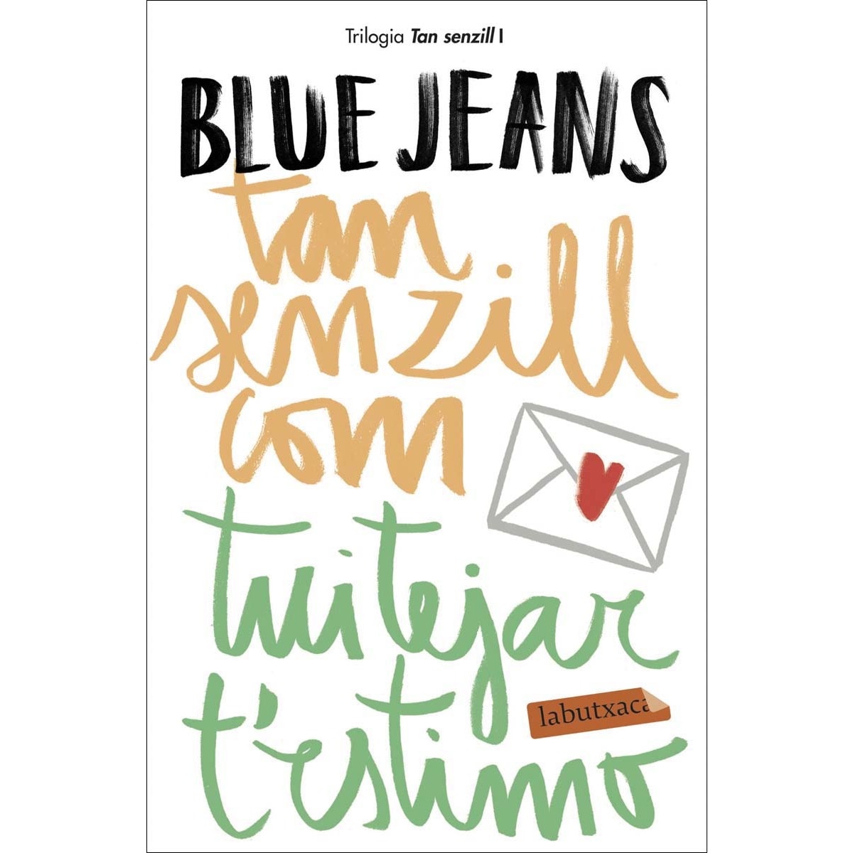 Imagen 0 de Tan senzill com tuitejar t'estimo: Sèrie Tan senzill 1  (Bolsillo) (Tapa blanda)