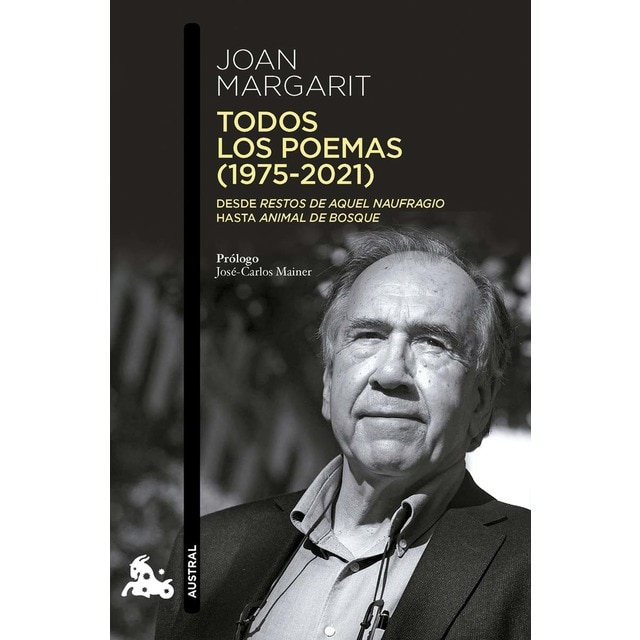 Imagem 0 de Todos los poemas (1975-2021): Desde Restos de aquel naufragio hasta Animal de bosque (Bolso) (Capa mole)