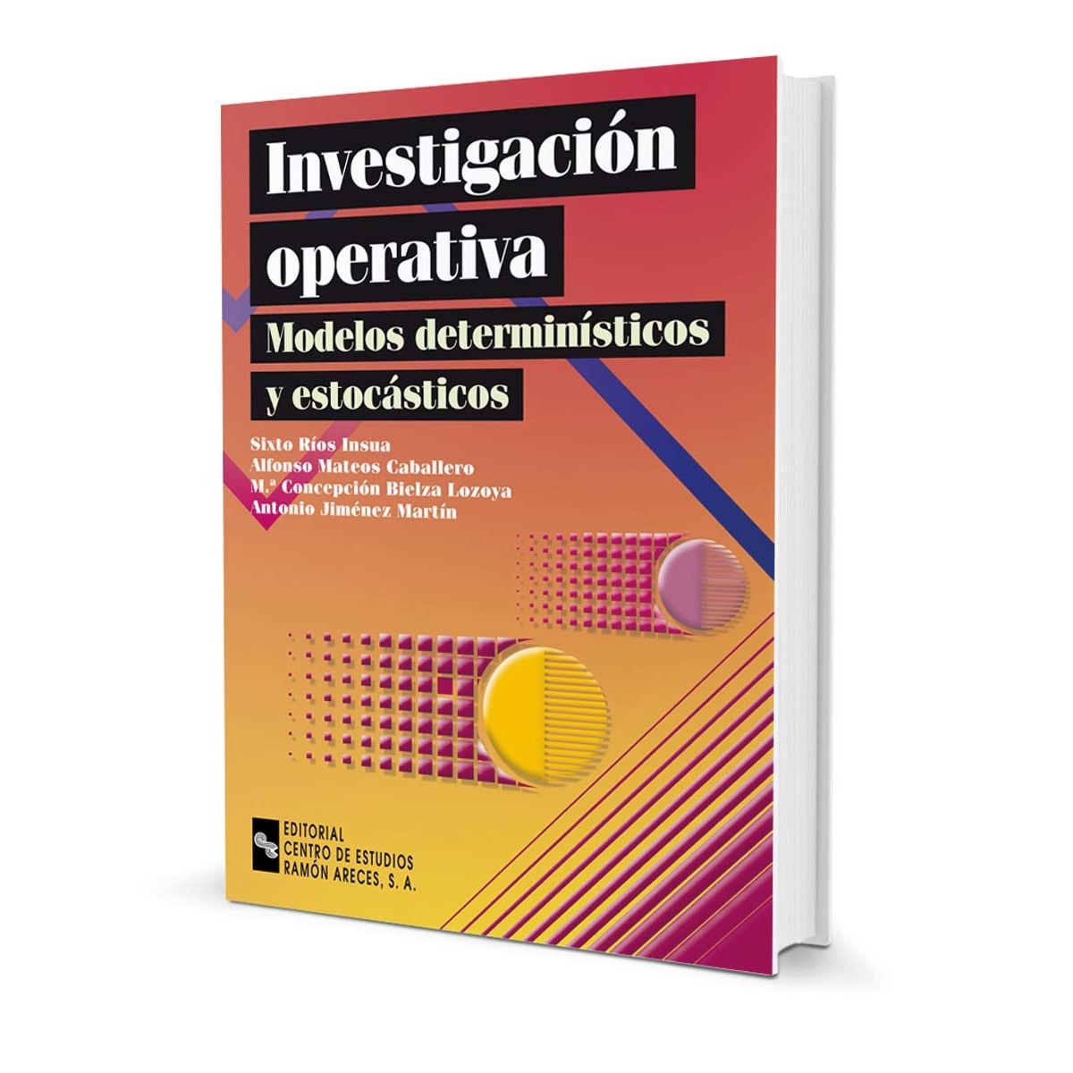 Investigación operativa: modelos determinísticos y estocásticos(Tapa blanda) 1