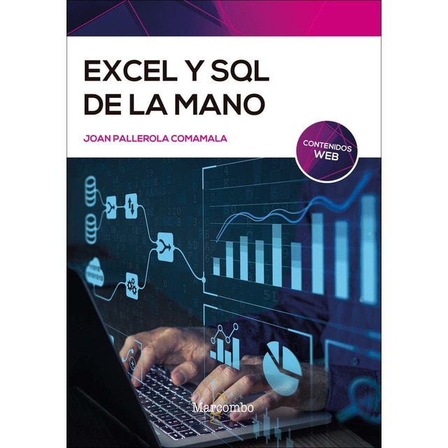 Imagen 0 de Excel y SQL de la mano: Trabajo con bases de datos en Excel de forma eficiente  (Tapa blanda)