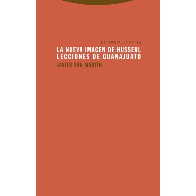 Imagen 0 de La nueva imagen de Husserl: Lecciones de Guanajuato  (Tapa blanda)