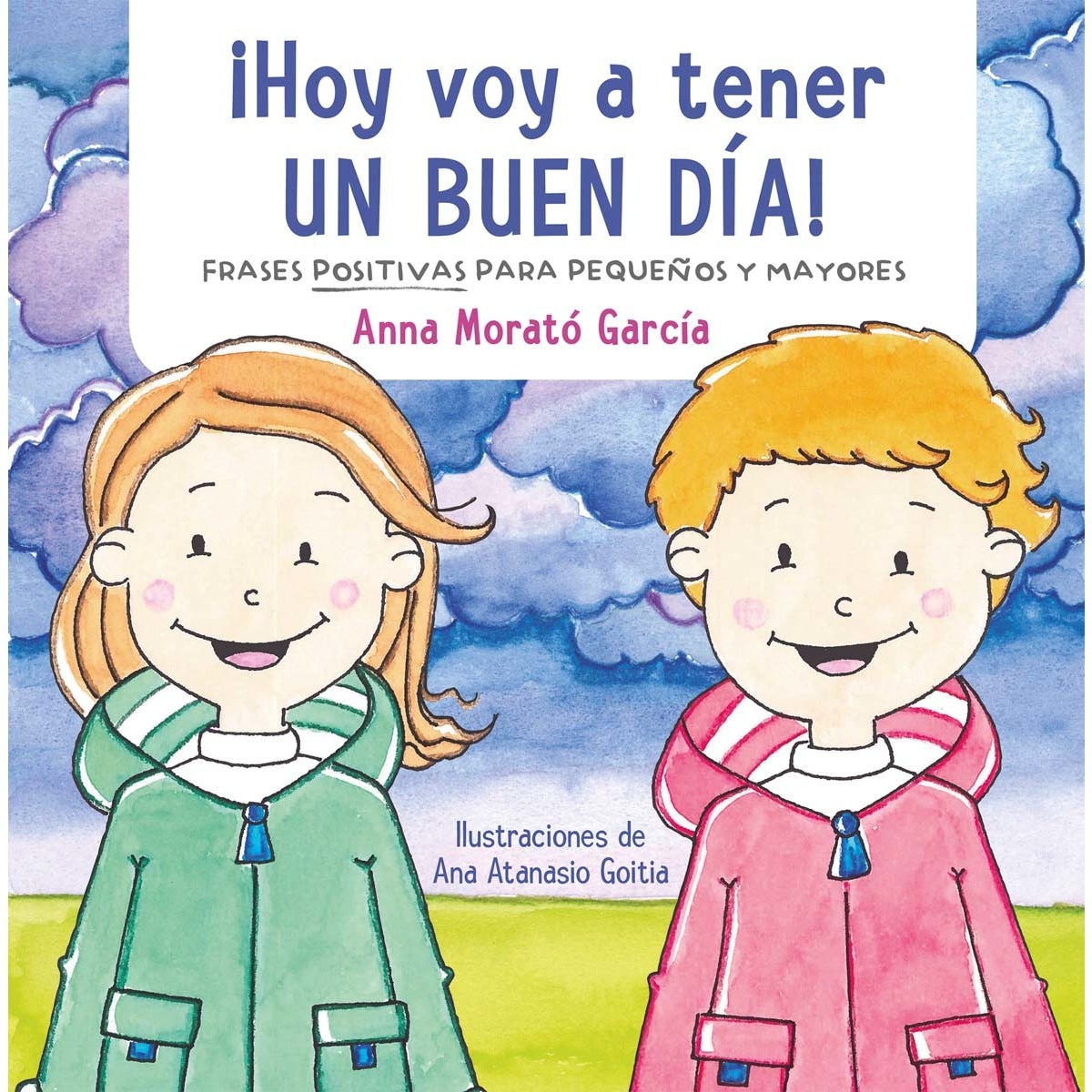 Imagen 0 de ¡Hoy voy a tener un buen día!: Doce frases positivas para niños  (Tapa dura)