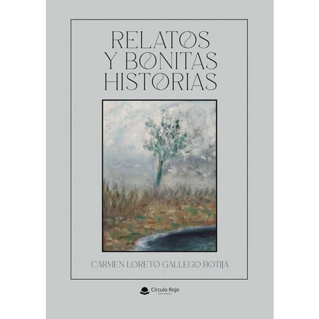 Relatos y bonitas historias 1