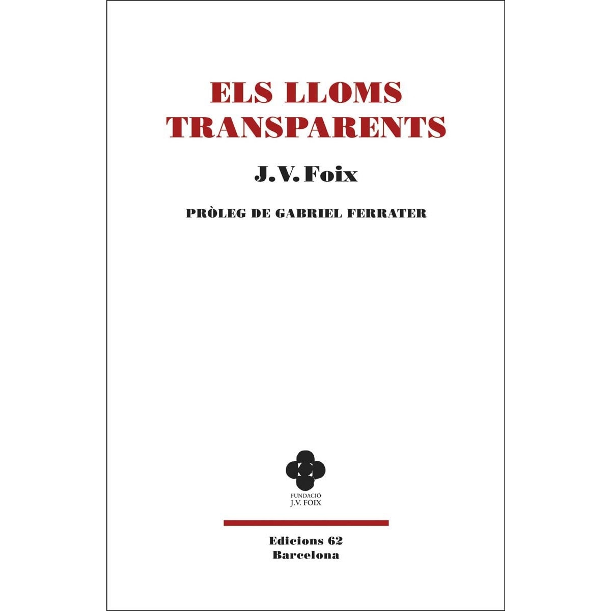 Els lloms transparents: de Gabriel Ferrater (Capa mole com abas) 1